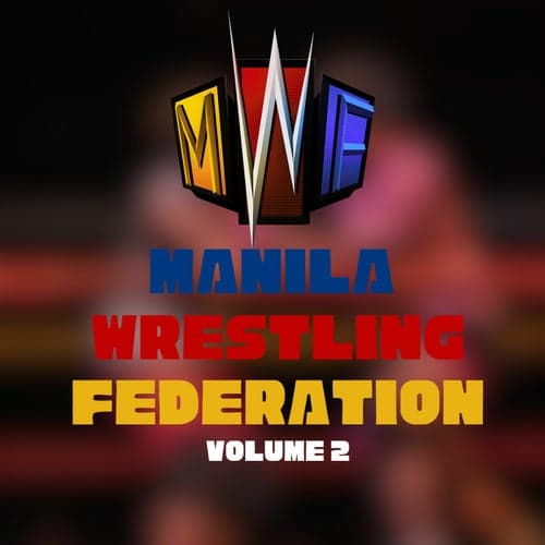 Manila Wrestling Federation Volume 2