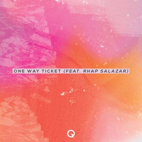One Way Ticket (feat. Rhap Salazar)
