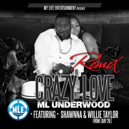 Crazy Love (Remix) [feat. Willie Taylor & Shawnna]