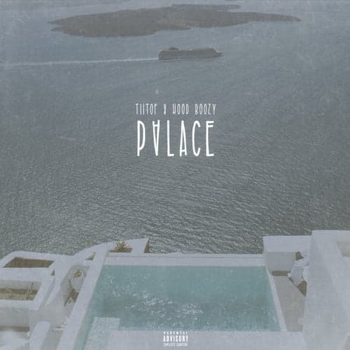Palace (feat. Hood Boozy)