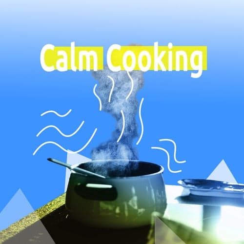 Calm Cooking