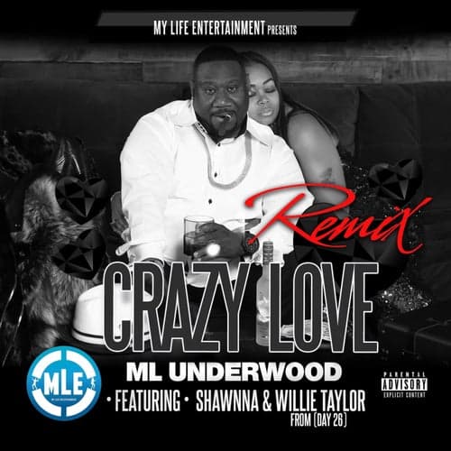 Crazy Love (Remix) [feat. Willie Taylor & Shawnna]
