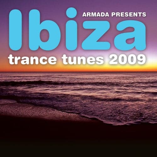 Ibiza Trance Tunes 2009.