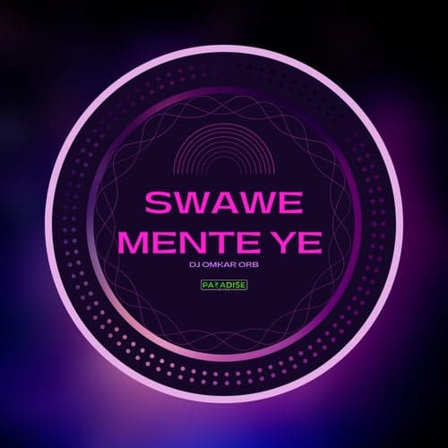 Swawe Mente Ye