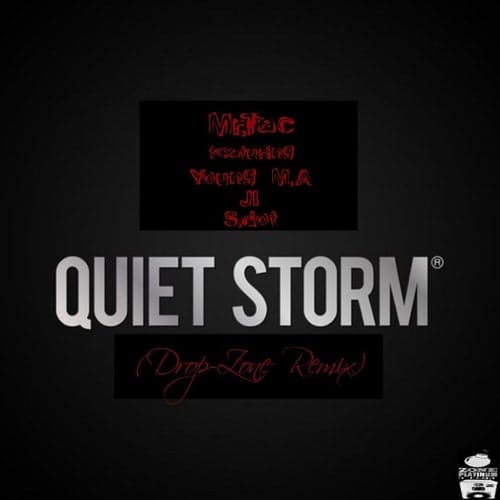 Quiet Storm (feat. Young M.A, JI, S.dot) [Drop-Zone Remix]