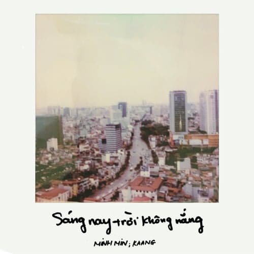 Sáng Nay Trời Không Nắng (feat. Kaang)