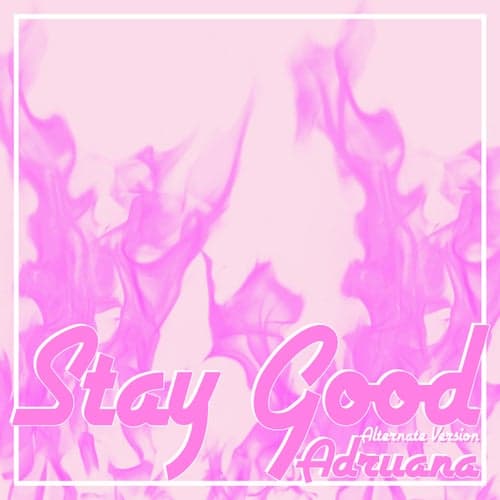 Stay Good
