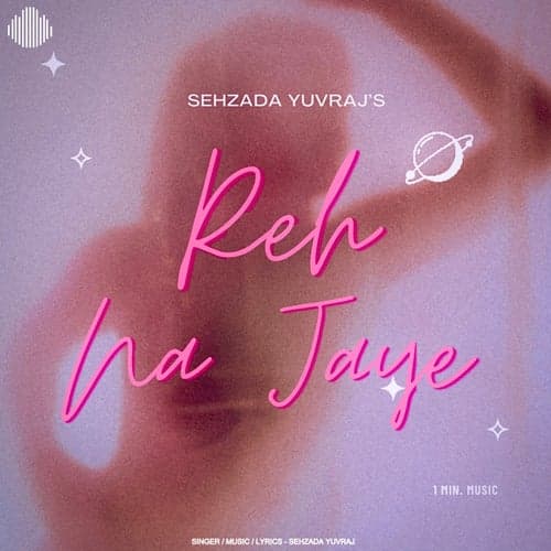 Reh Na Jaye (1 Min. Music)