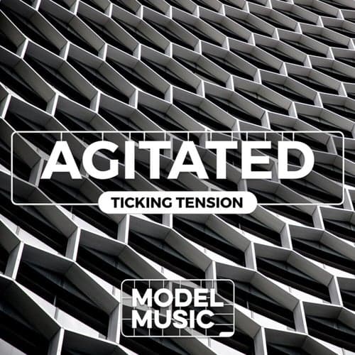 Agitated - Ticking Tension