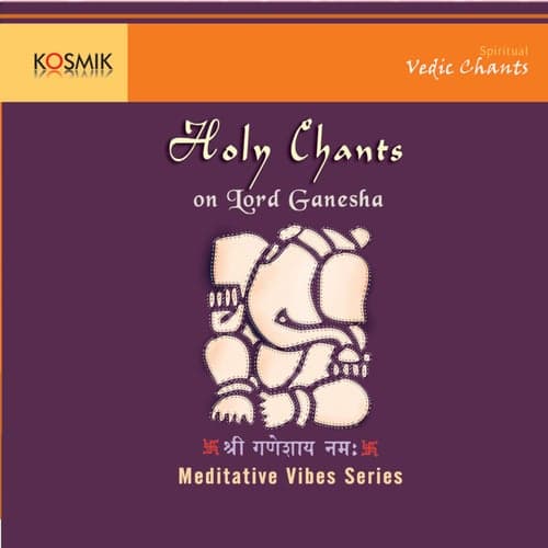 Holy Chants On Lord Ganesha