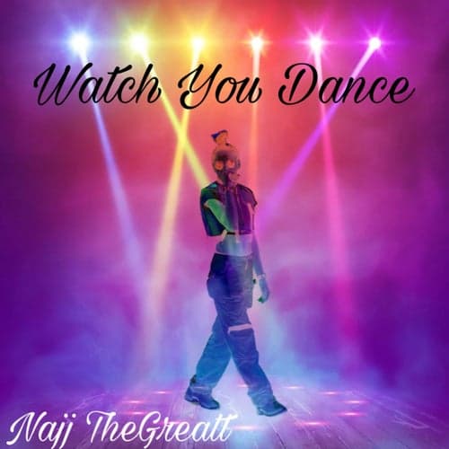 Watch You Dance