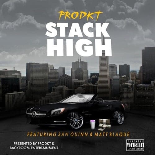 Stack High (feat. San Quinn & Matt Blaque)