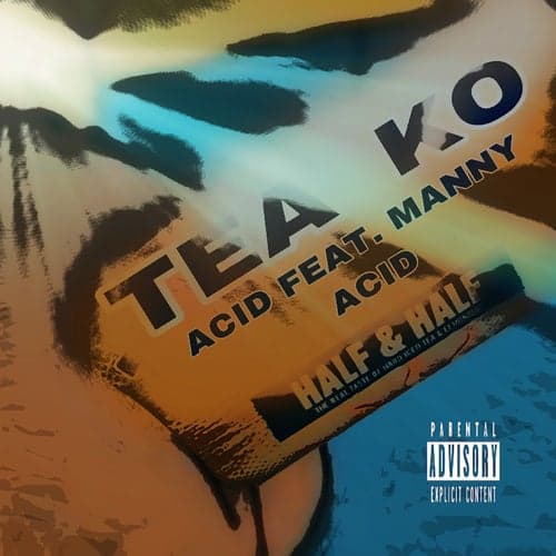 TEA KO (feat. Manny Acid)