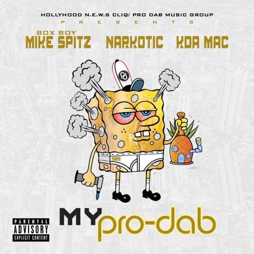 My Pro Dab (feat. Narkotic & Kda Mac)