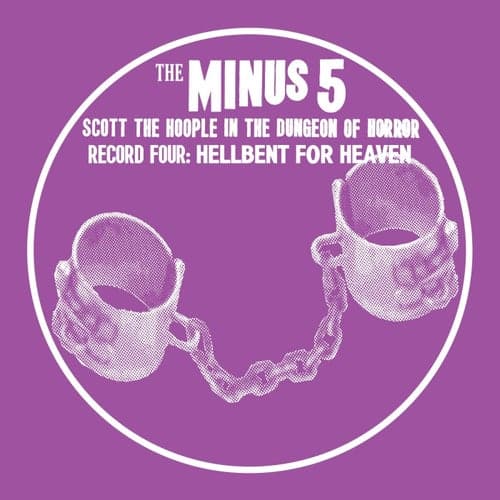 Scott the Hoople in the Dungeon of Horror - Record 4: Hellbent for Heaven