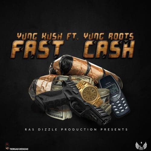 Fast Cash (feat. Yung Roots)