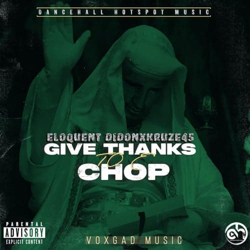Give Thanks To E Chop (feat. Kruze 45)
