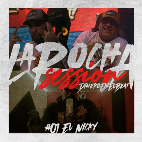EL NICKY: LA ROCHA SESSION 01