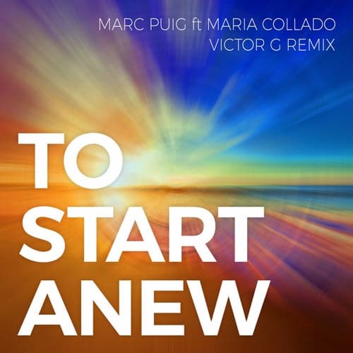 To Start Anew (Victor G Remix)
