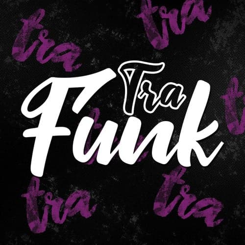 Funk Tra (feat. Dj Mendez)