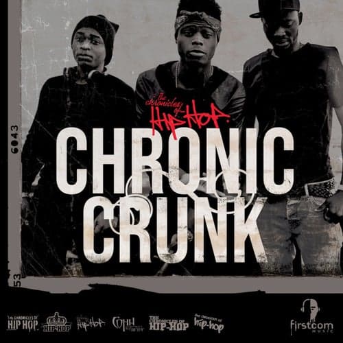 The Chronicles of Hip-Hop: Chronic Crunk