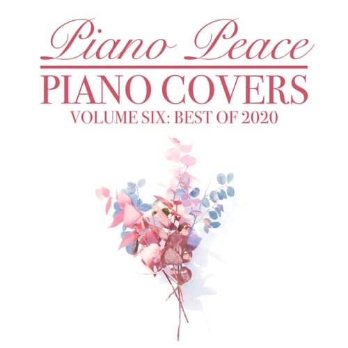 Piano Covers, Vol. 6: (Best of 2020)
