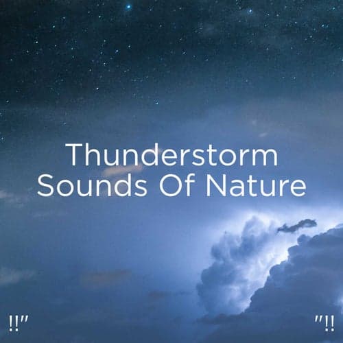 !!" Thunderstorm Sounds Of Nature "!!