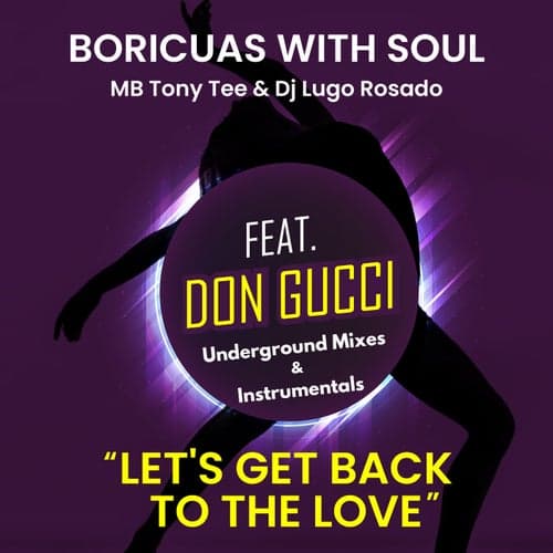 'Let's Get Back To The Love (feat. Don Gucci)'