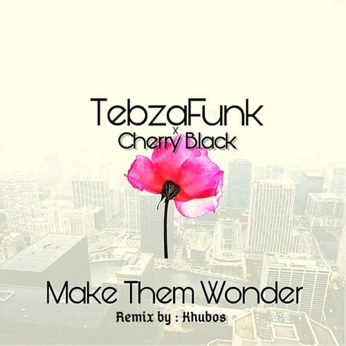 Make Them Wonder (Khubos Remix)