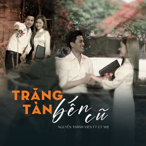 Trăng Tàn Bến Cũ (feat. Út Nhị)