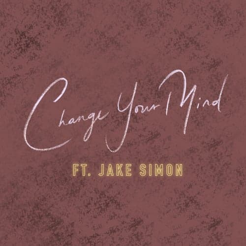 Change Your Mind (feat. Jake Simon)