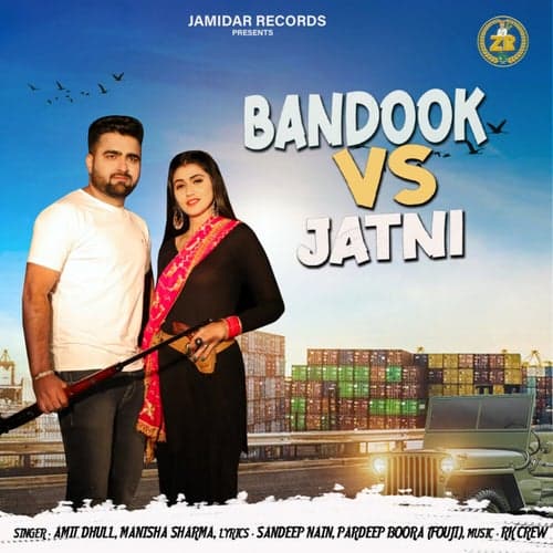 Bandook vs Jatni