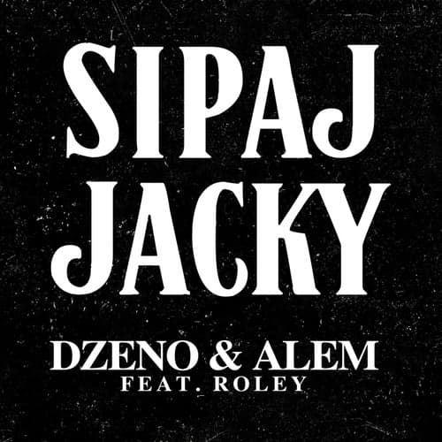 Sipaj Jacky (feat. Roley)