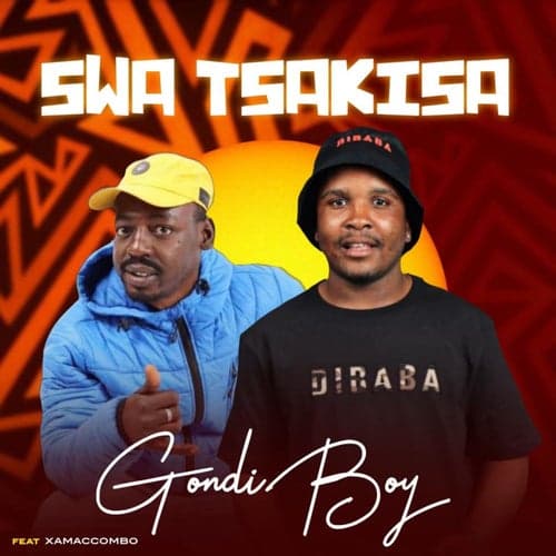 Swa Tsakisa (feat. Xamaccombo wa mhana vafana)