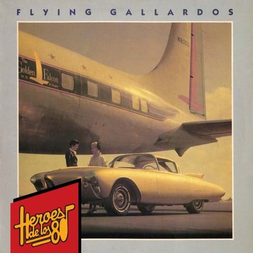 Héroes de los 80. Flying Gallardos