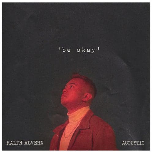 Be Okay (Acoustic)