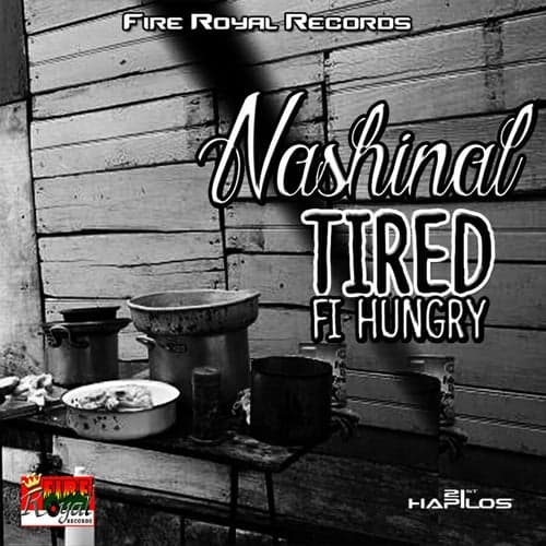Tired Fi Hungry - Single