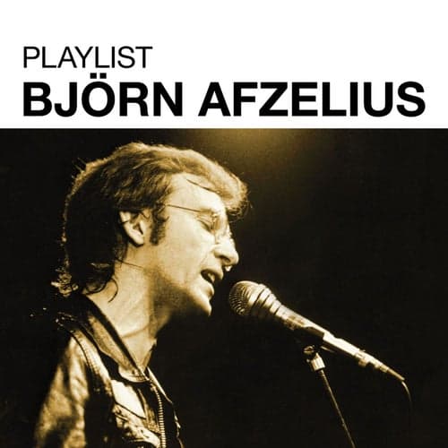 Playlist: Björn Afzelius