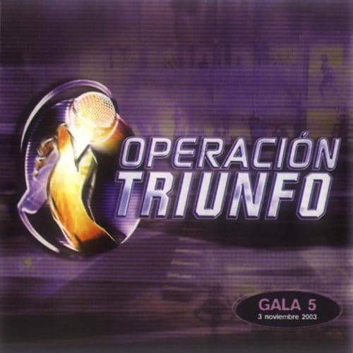 Operación Triunfo (Gala 5 / 2003)