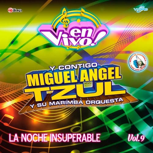 La Noche Insuperable, Vol. 9. Música de Guatemala para los Latinos (En Vivo)