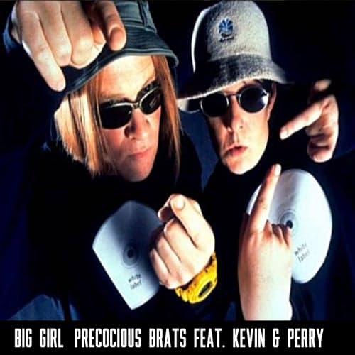 Big Girl (All I Wanna Do Is Do It!) [feat. Kevin and Perry] [From "Kevin & Perry Go Large"]