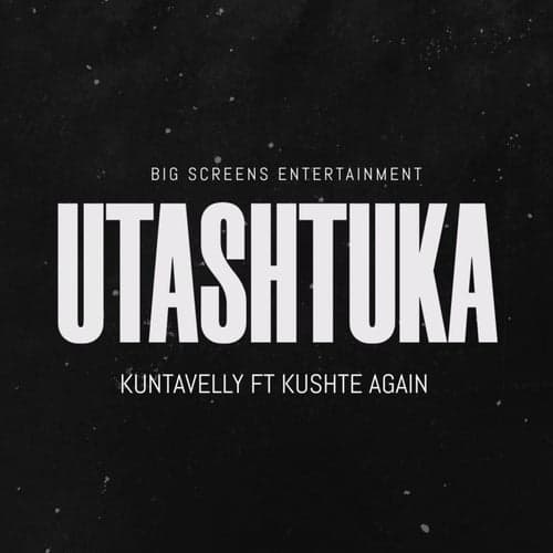 UTASHTUKA (feat. Kushte Again)