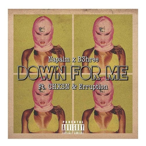 Down For Me (feat. CHXSN & Erruption)