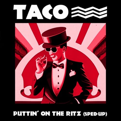 One Hit Wonder. Lyrics poster. Puttin' on the Ritz- Taco