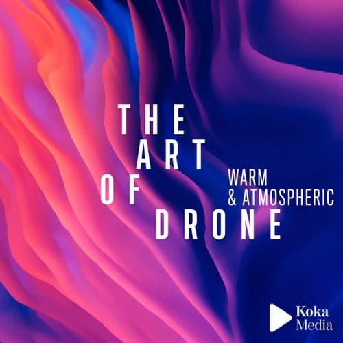 The Art of Drone - Warm and Atmospheric