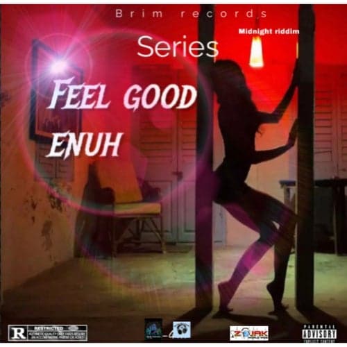 Feel Good Enuh