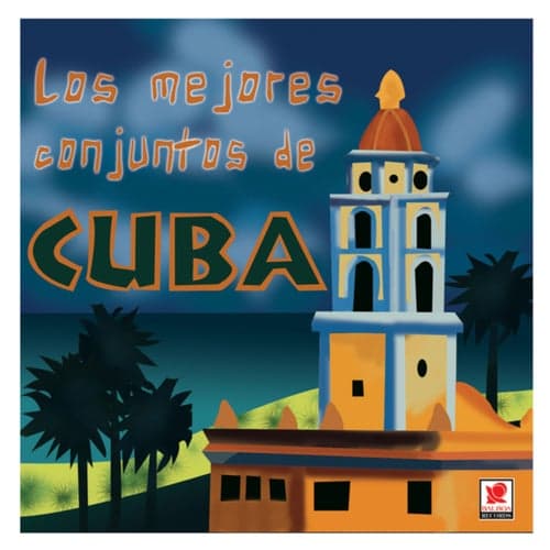 Los Mejores Conjuntos De Cuba