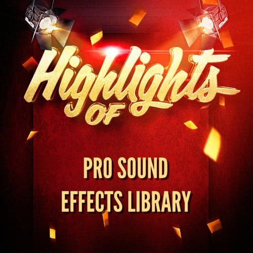 Highlights of pro sound effects library