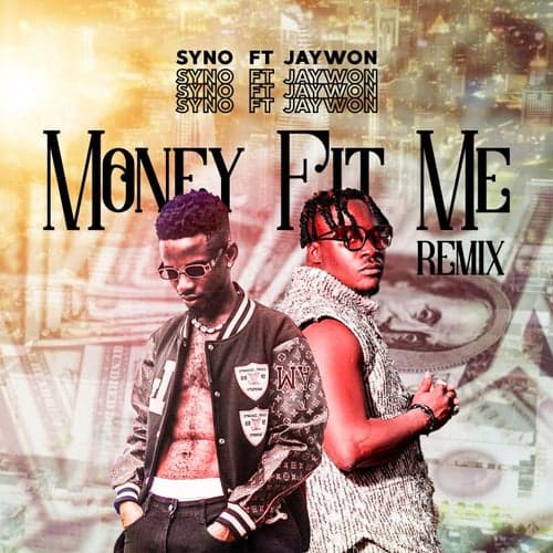 Money Fit Me (feat. Jaywon) [Remix]