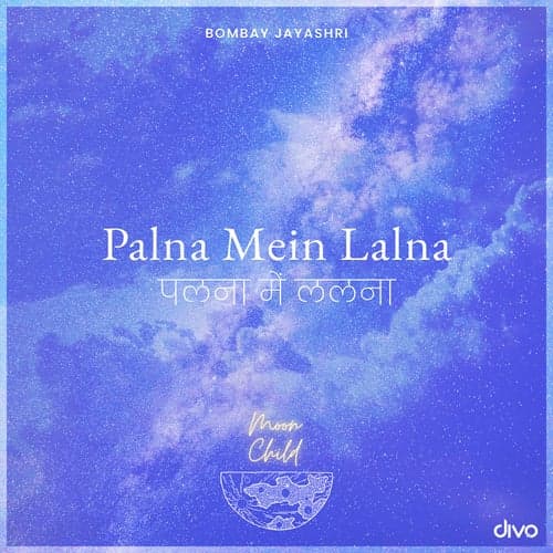 Palna Mein Lalna (From "Moon Child")